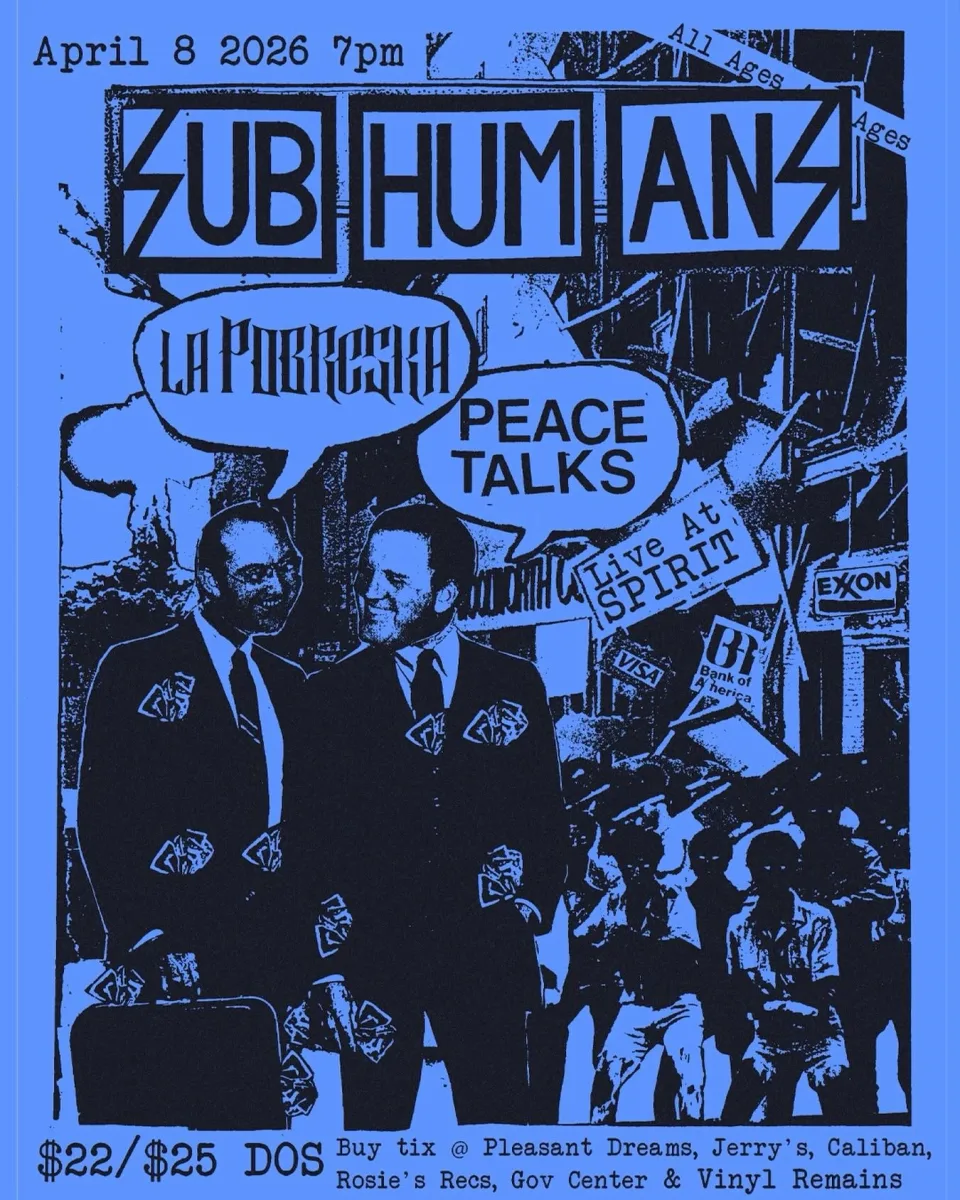 Subhumans w/ La Población & Peace Talks @ Spirit