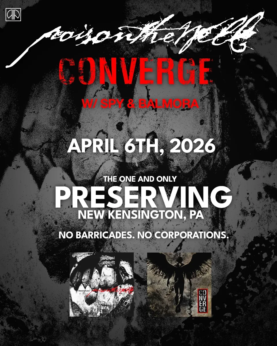 Poison the Well / Converge w/ Spy & Balmora at Preserving @ Preserving Underground