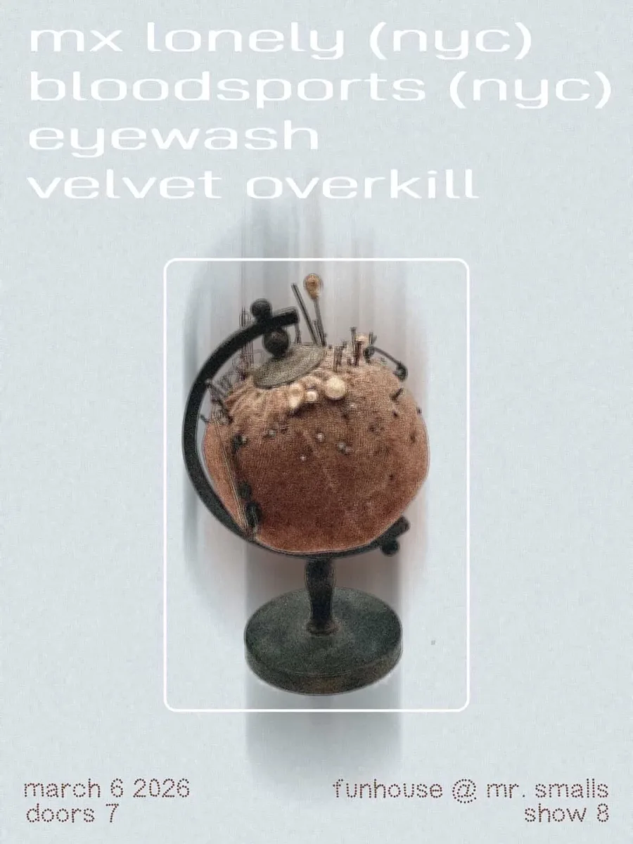 Mx Lonely, Bloodsports, Eyewash, Velvet Overkill @ The Funhouse at Mr. Smalls