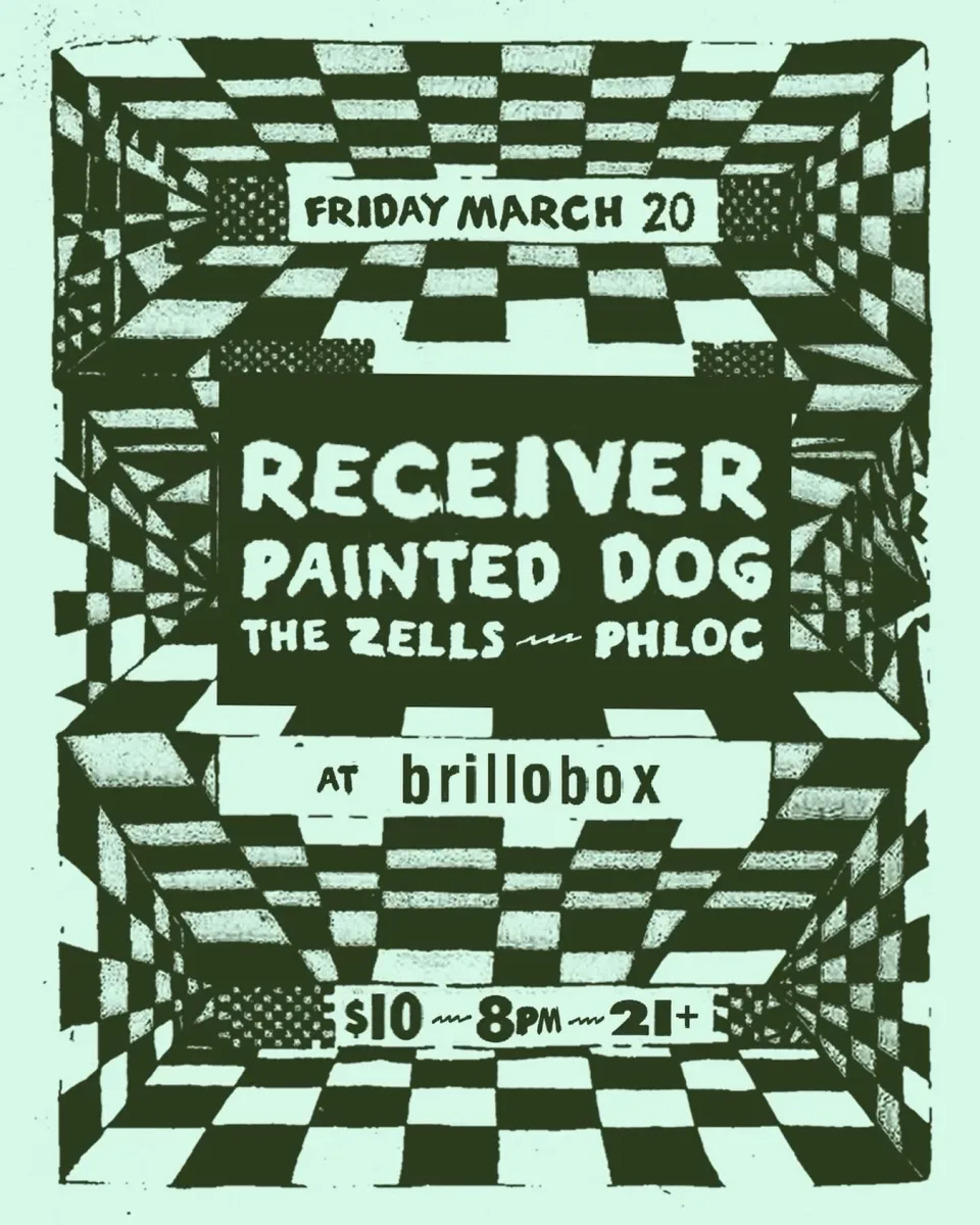 Receiver, Painted Dog, The Zells, PHLOC at Brillobox @ Brillobox