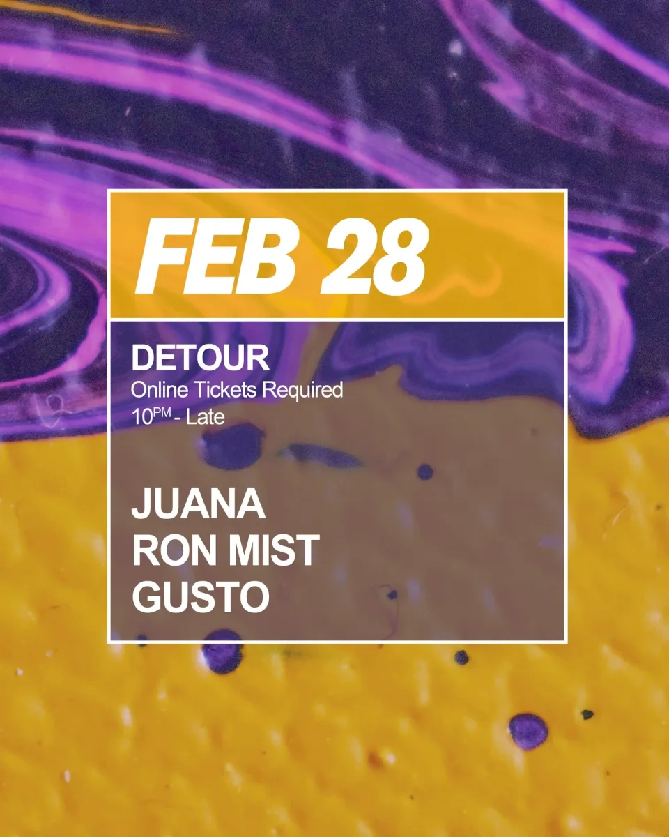 Detour w/ Juana, Ron Mist, Gusto @ New Hot Mass