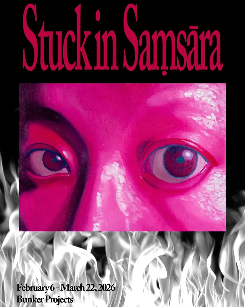 Stuck in Samsāra @ Bunker Projects