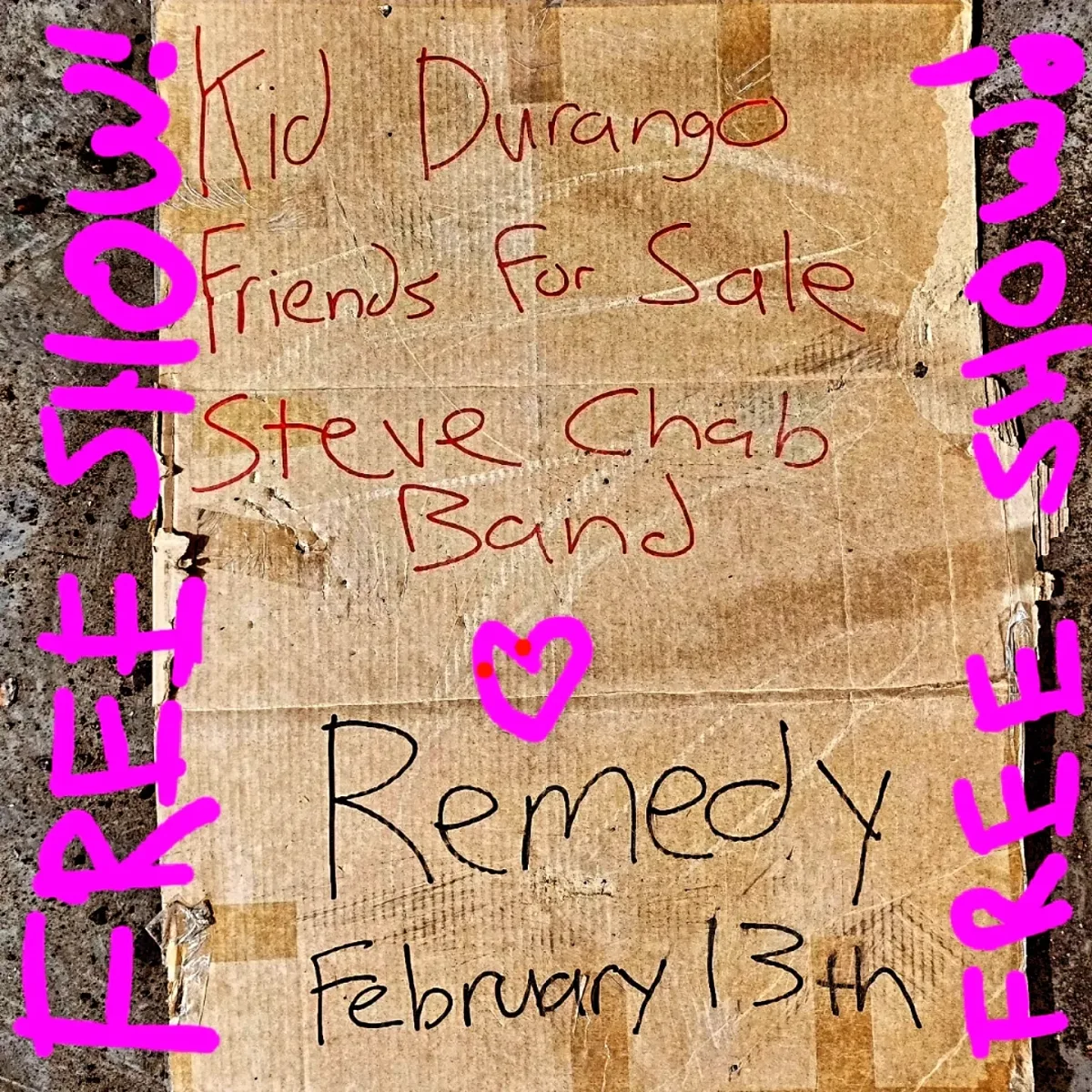 Kid Durango, Friends For Sale, Steve Chab Band @ Remedy