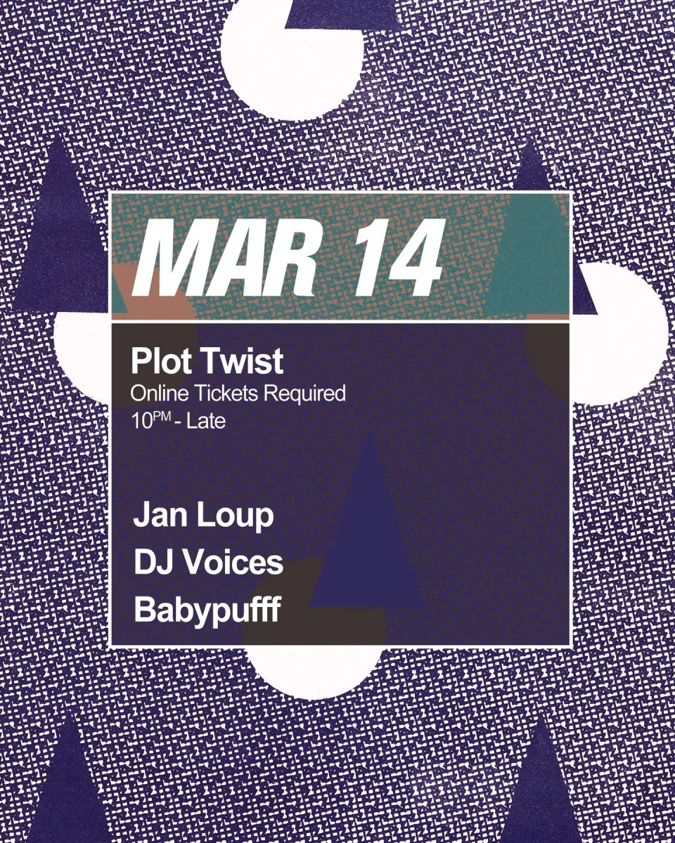 Plot Twist: Jan Loup, DJ Voices, Babypufff @ New Hot Mass