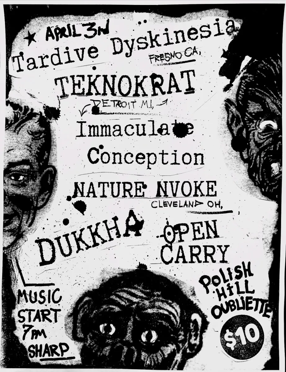 Tardive Dyskinesia, TeknoKrat, Immaculate Conception, Nature Nvoke, Dukkha, Open Carry @ Polish Hell Oubliette