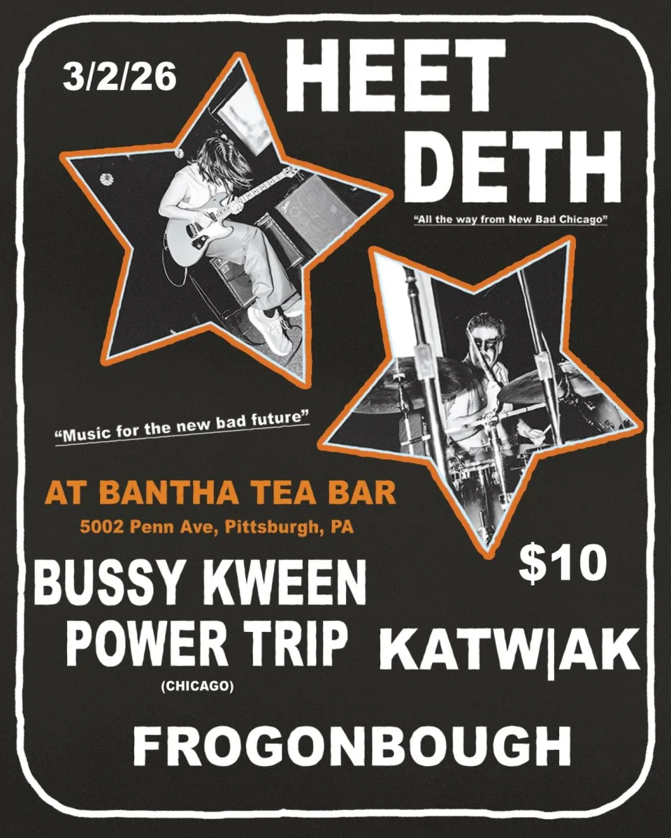 Heet Deth, Bussy Kween Power Trip, katw|ak, frogonbough @ Bantha Tea Bar