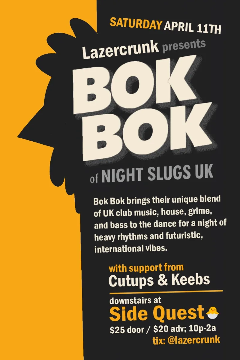 LAZERCRUNK w/ BOK BOK (Night Slugs, UK), Cutups & Keebs @ Side Quest
