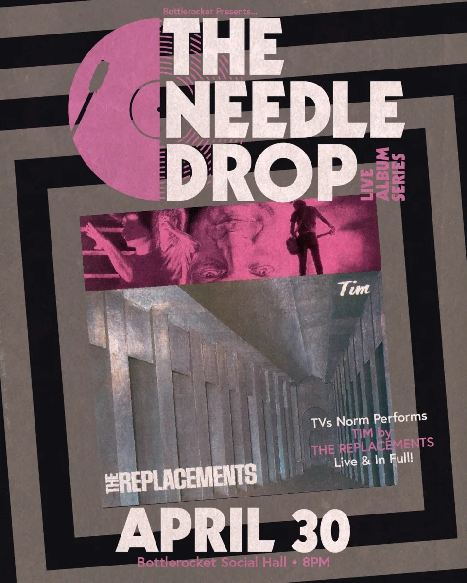 The Needle Drop Live Album Series: TVs Norm Performs Tim by The Replacements @ Bottlerocket Social Hall