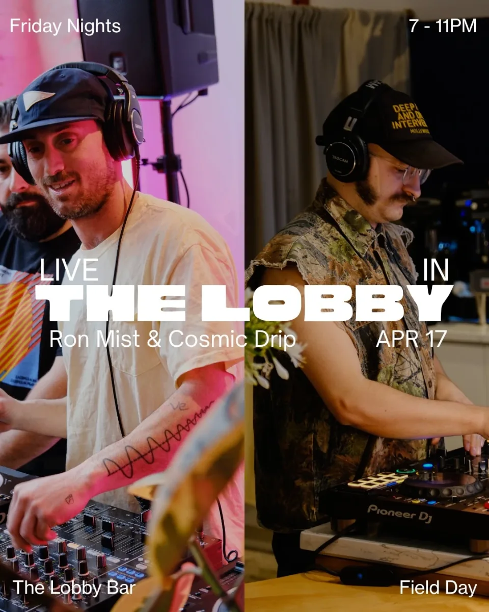 Live in The Lobby: Ron Mist & Cosmic Drip @ Field Day