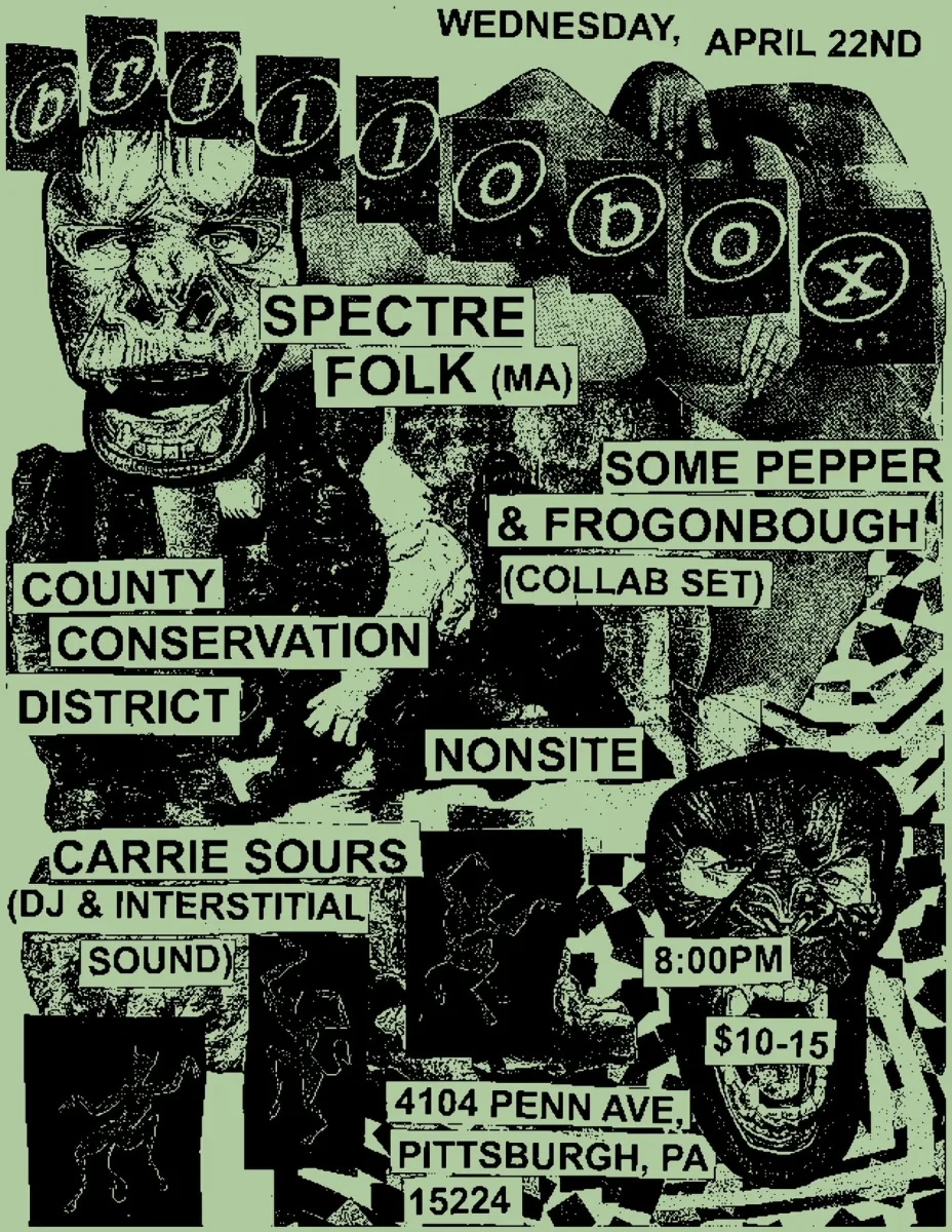 Spectre Folk, Some Pepper & Frogonbough, County Conservation District, Nonsite, Carrie Sours @ Brillobox