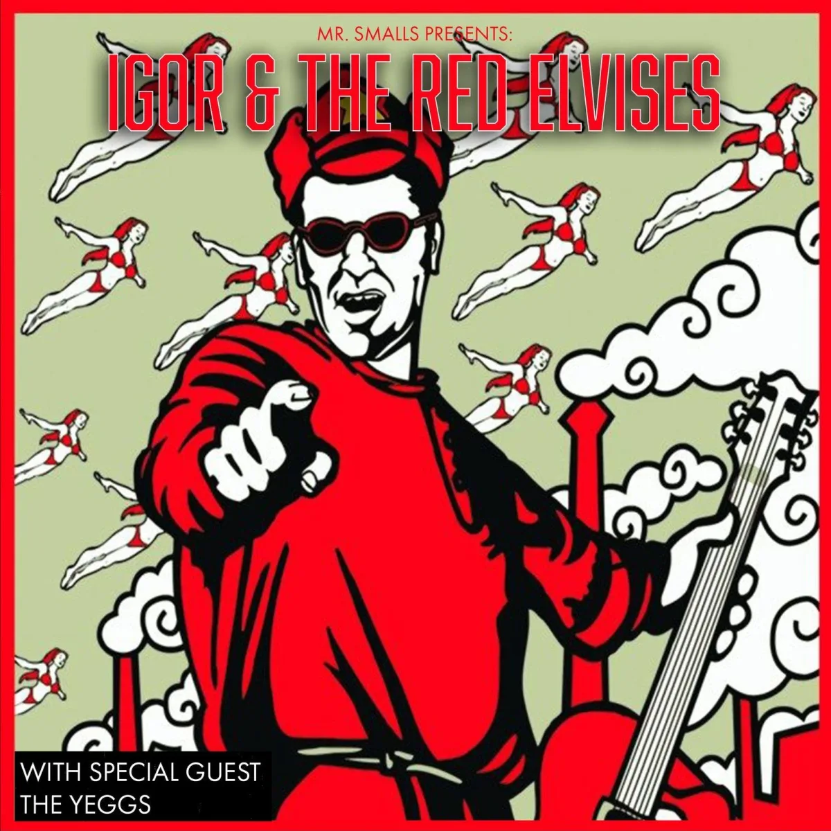 Igor & The Red Elvises with The Yeggs @ Mr. Smalls