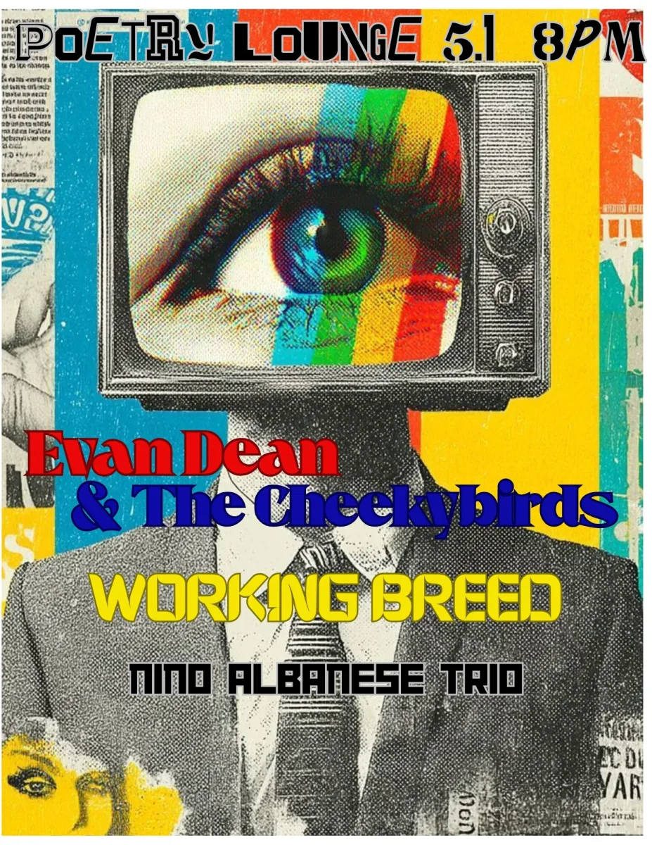 Poetry Lounge 5.1: Evan Dean & The Cheekybirds, Working Breed, Nino Albanese Trio @ Poetry Lounge