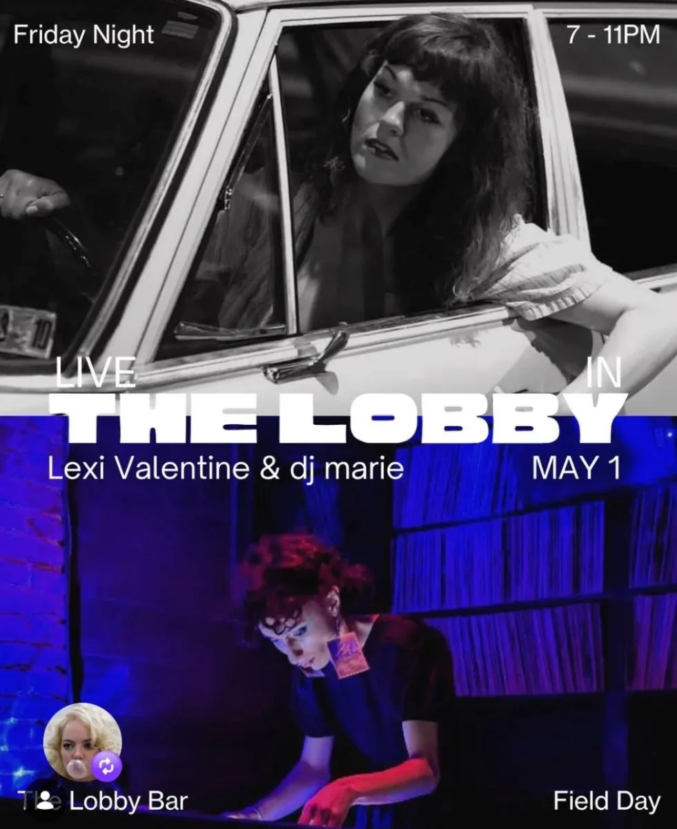 Live in The Lobby: Lexi Valentine & DJ Marie @ Field Day