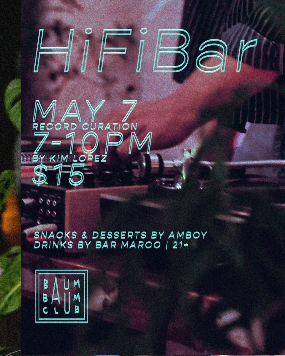 HiFi Bar w/ Kim Lopez + Amboy @ Baum Baum Club