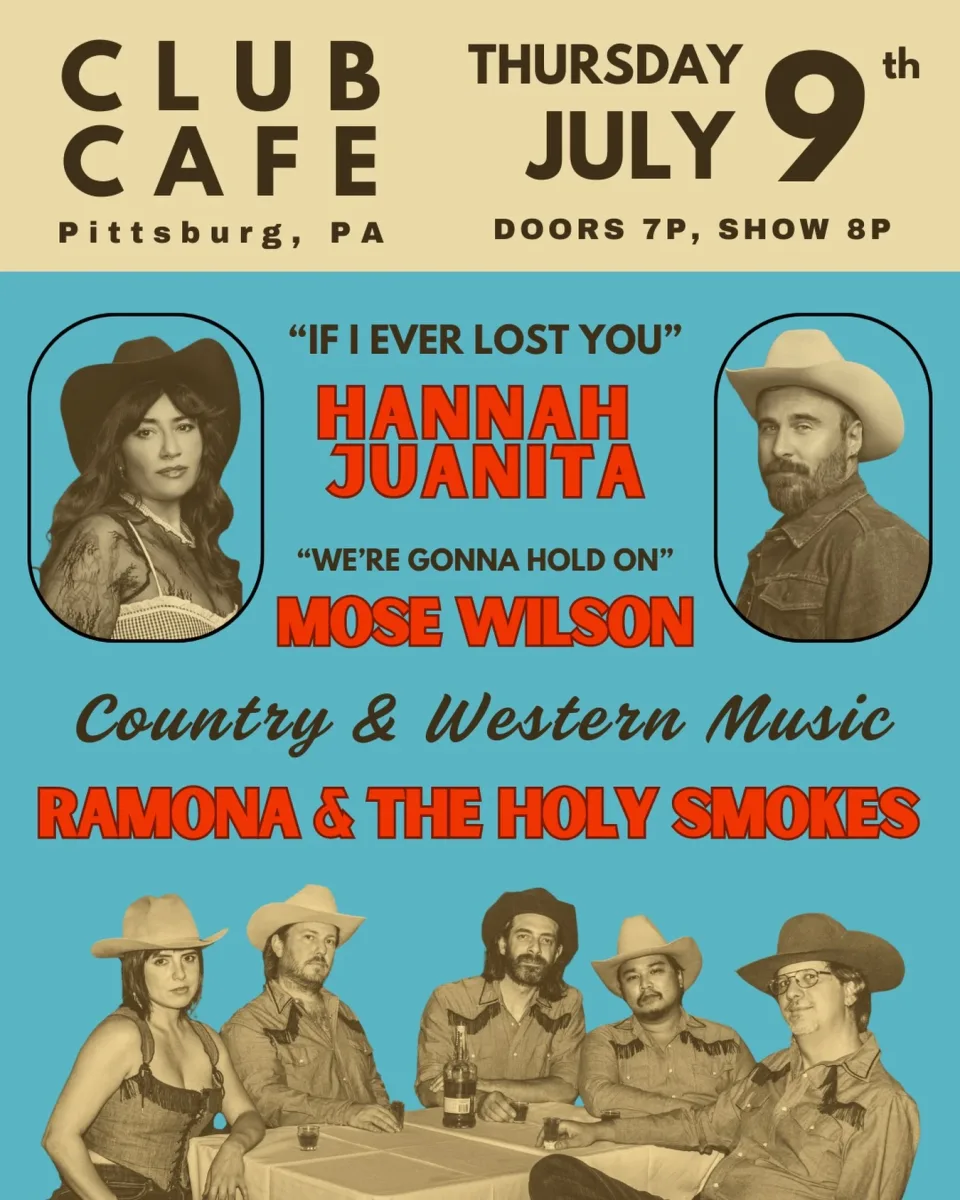Hannah Juanita, Mose Wilson & Ramona and the Holy Smokes @ Club Cafe
