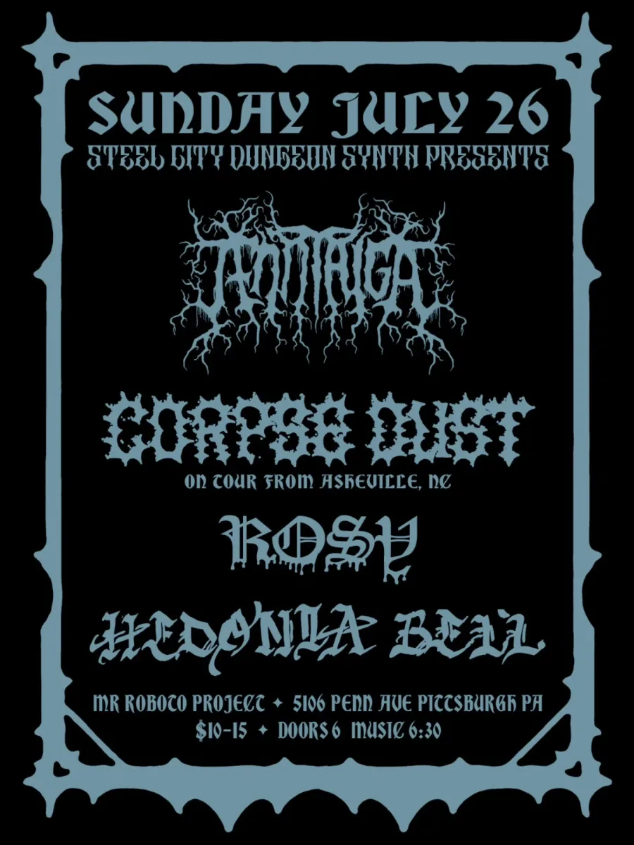 Steel City Dungeon Synth Presents: Jenn Taiga, Corpse Dust, Rosy, Hedonia Bell @ Roboto Project