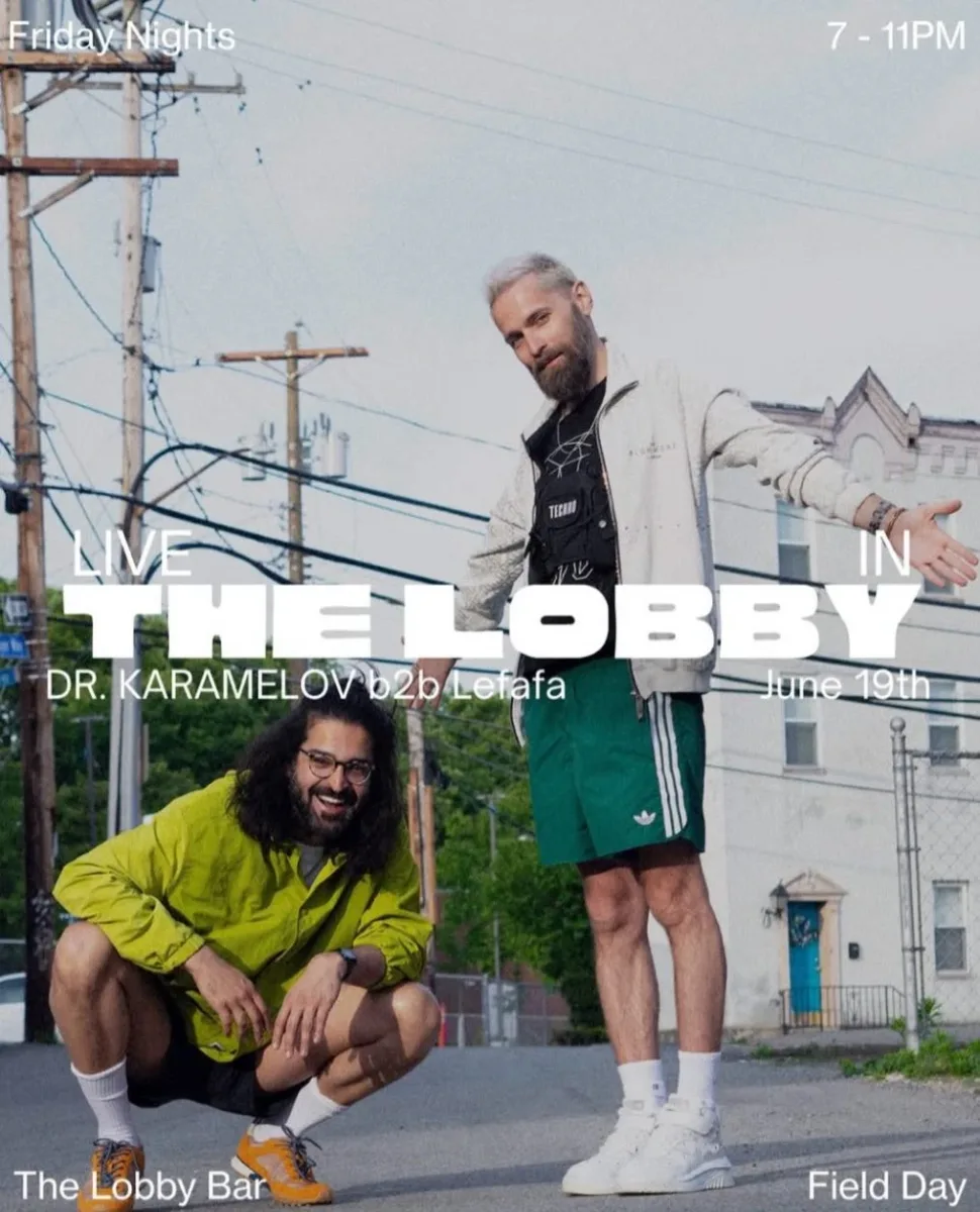Live in The Lobby: DR. KARAMELOV b2b Lefafa @ Field Day