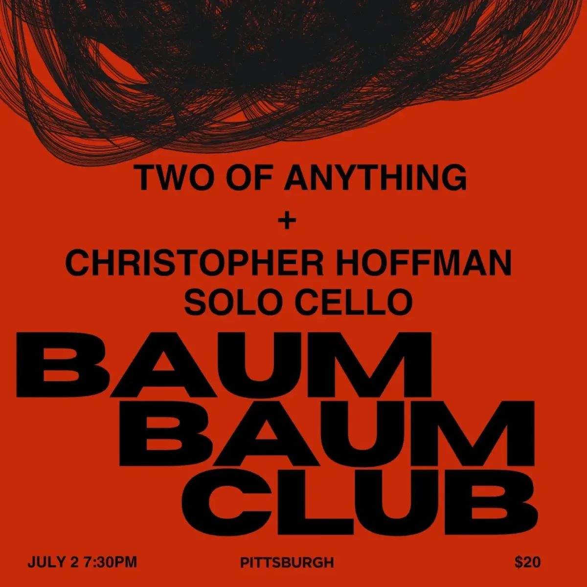 Two of Anything + Christopher Hoffman Solo Cello @ Baum Baum Club