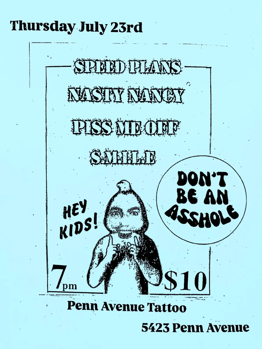 Speed Plans / Nasty Nancy / Piss Me Off / S.M.H.E @ Penn Ave Tattoo