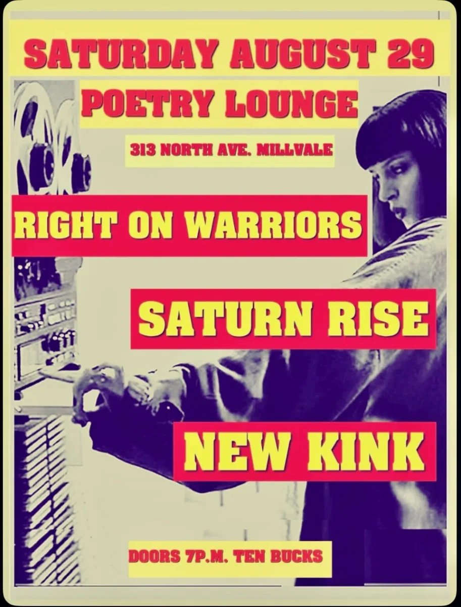 Right on Warriors / Saturn Rise / New Kink @ Poetry Lounge