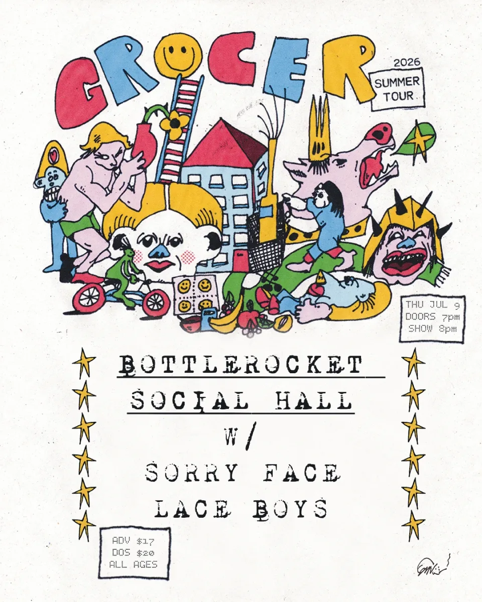 Grocer w/ Sorry Face + Lace Boys @ Bottlerocket Social Hall