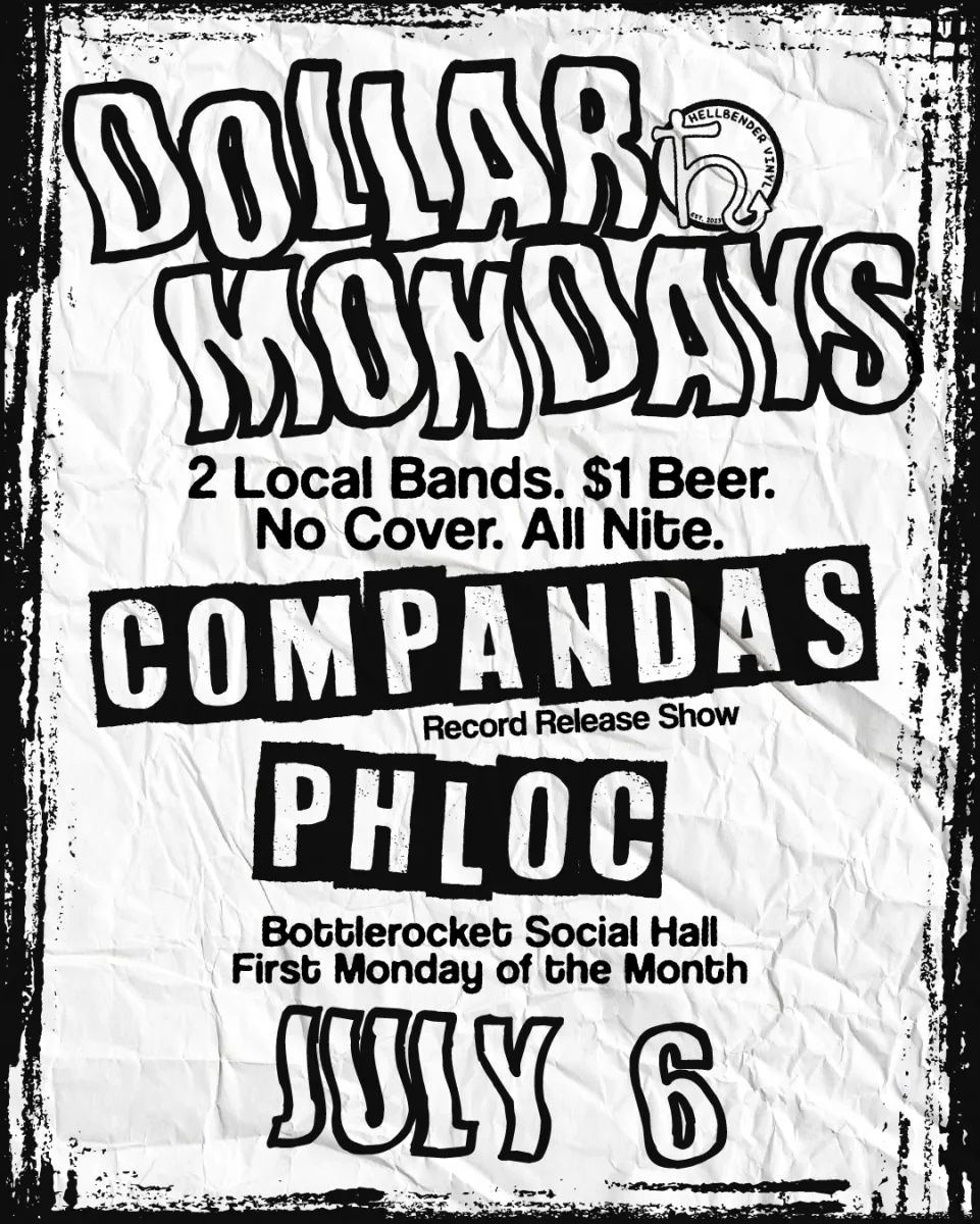 DOLLAR MONDAY feat. Compandas (Record Release Show) + Phloc @ Bottlerocket Social Hall