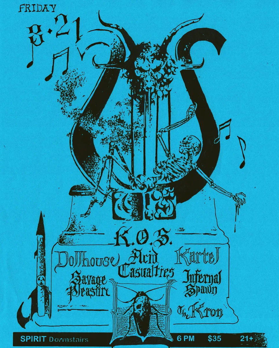 K.O.S., Dollhouse, Acid Casualties, Kartel, Savage Pleasure, Infernal Spawn, and The Kron @ Spirit
