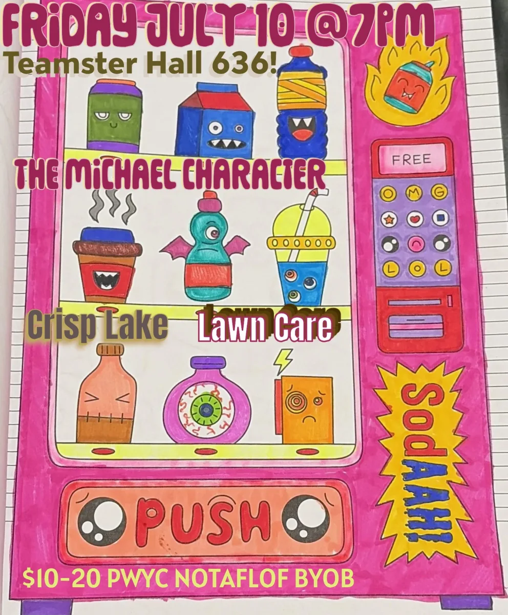 The Michael Character, Crisp Lake, Lawn Care at Teamster Hall 636 @ 