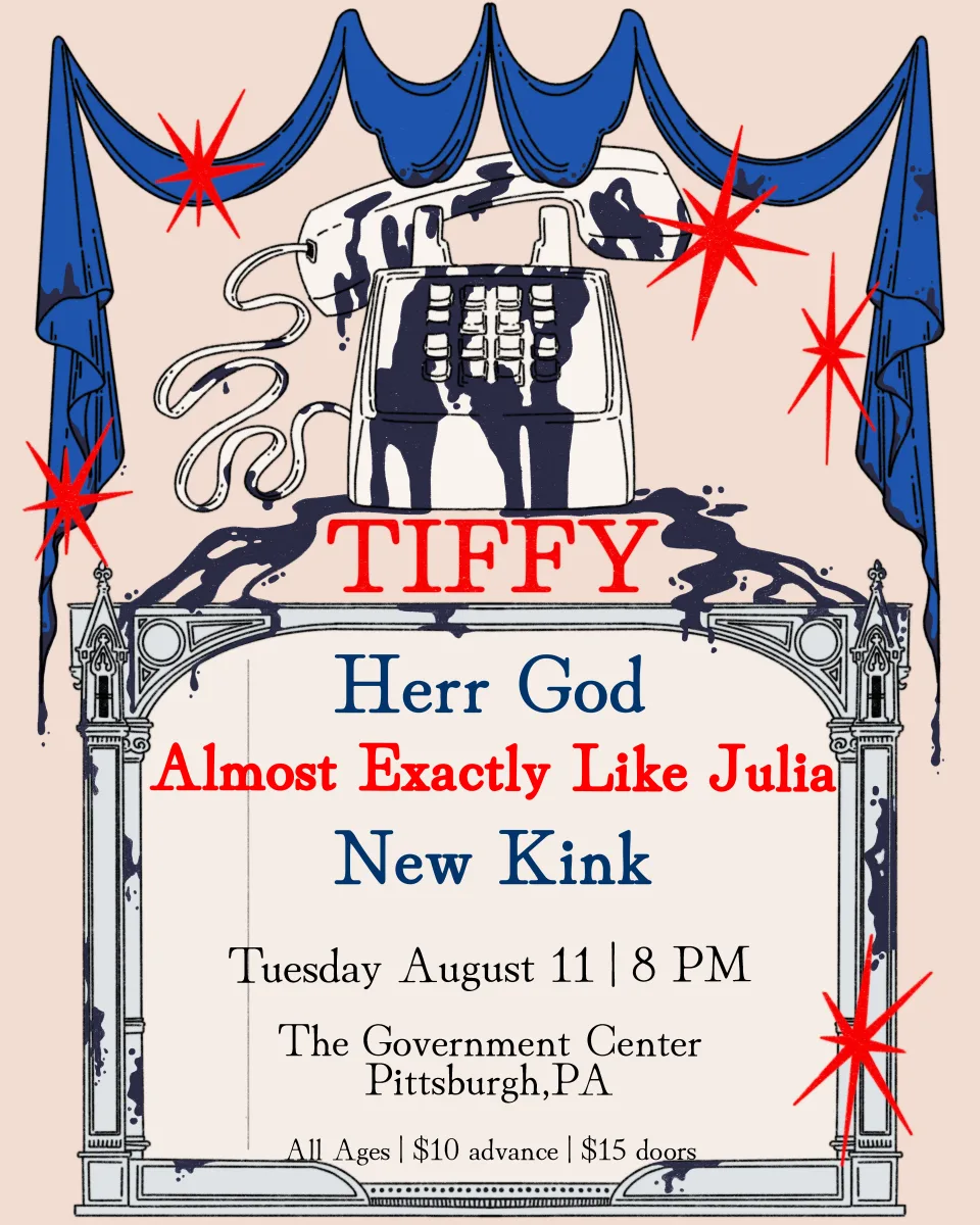 TIFFY (Boston, MA) with Herr God, Almost Exactly Like Julia, and New Kink @ The Government Center
