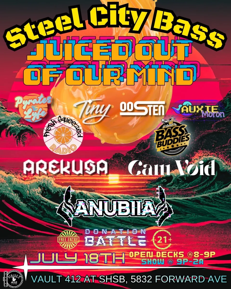 Steel City Bass: Juiced Out of Our Mind @ 
