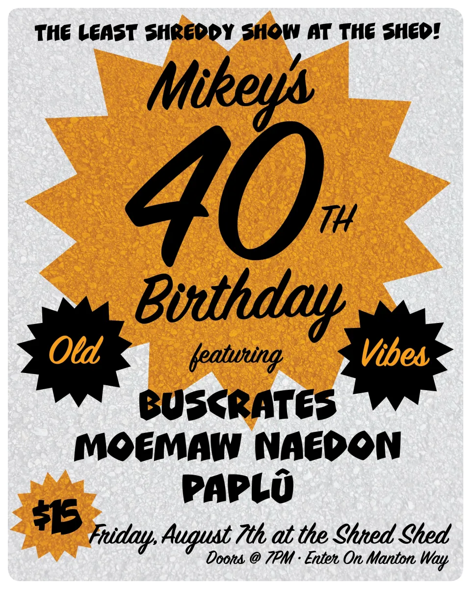 Mikey's 40th Birthday @ Shred Shed