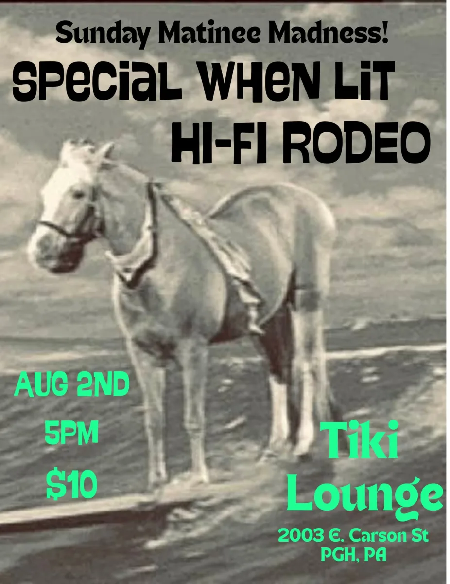 Sunday Matinee Madness: Special When Lit & Hi-Fi Rodeo @ Tiki Lounge