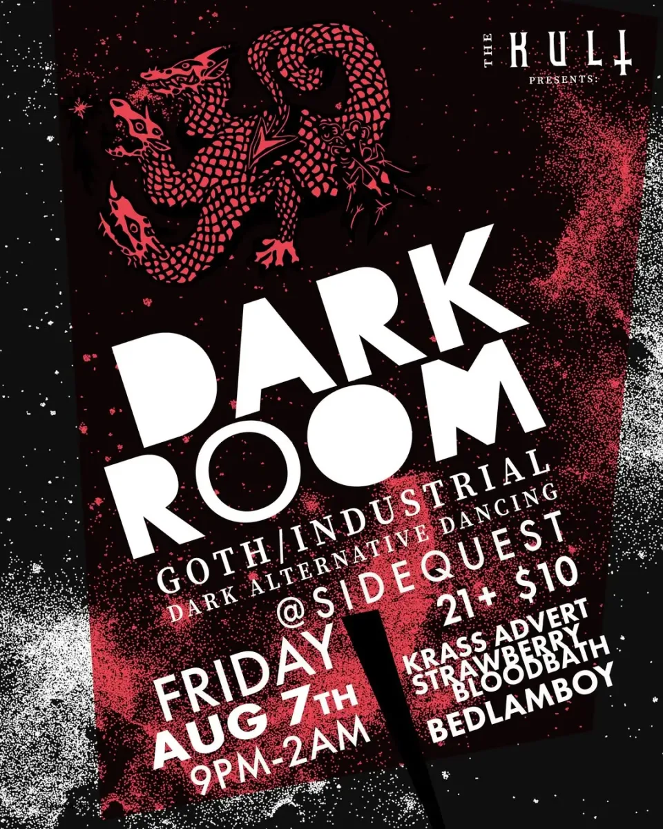 Dark Room w/ Krass Advert, Strawberry Bloodbath, Bedlamboy @ Side Quest