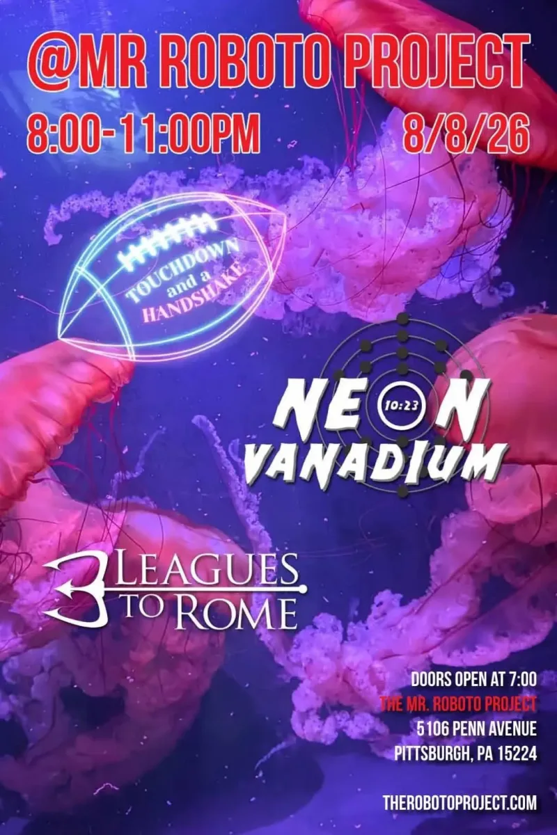 Touchdown and a Handshake / 3 Leagues to Rome / Neon Vanadium @ Roboto Project