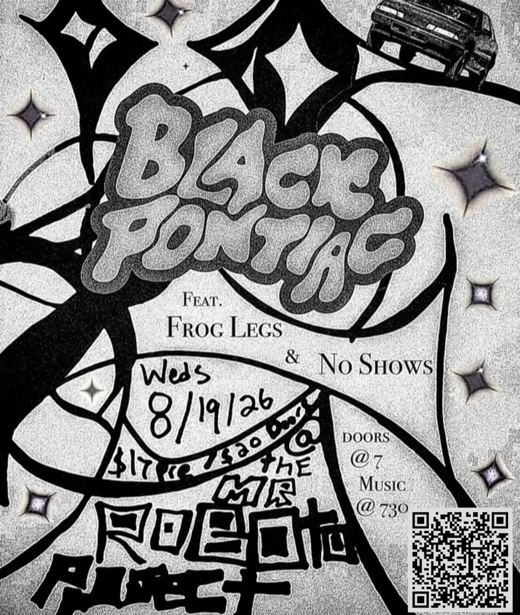 Black Pontiac / Noshows / Frog Legs @ Roboto Project
