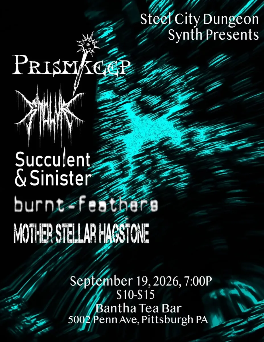 Steel City Dungeon Synth Presents: Prismkeeper, Filur, Succulent & Sinister, burnt-feathers, Mother Stellar Hagstone @ Bantha Tea Bar