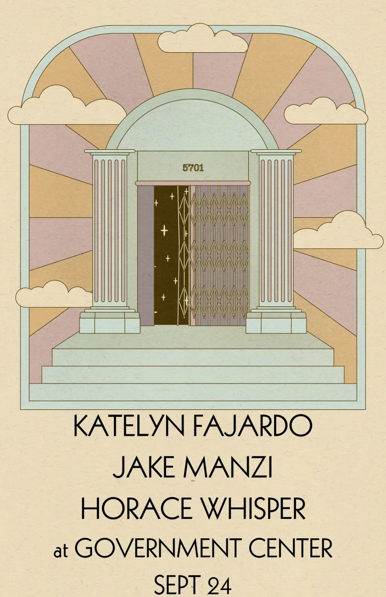 Katelyn Fajardo / Jake Manzi / Horace Whisper @ The Government Center
