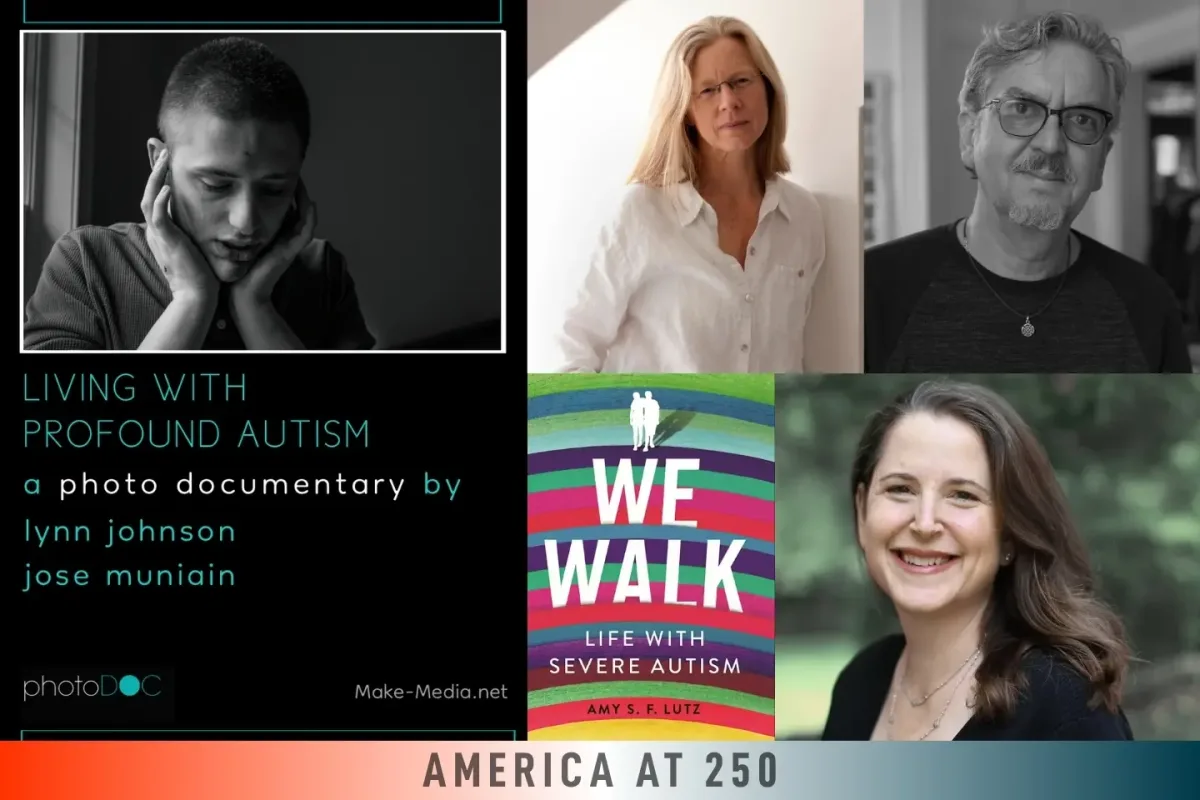 On Topic: America at 250 — Profound Autism in America with Lynn Johnson, Amy S. F. Lutz & Jose Muniain @ City of Asylum