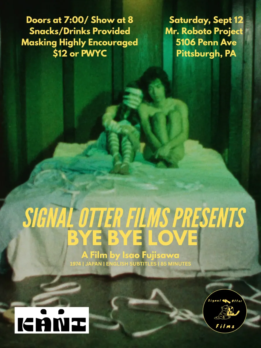 Signal Otter Films Presents Bye Bye Love @ Roboto Project