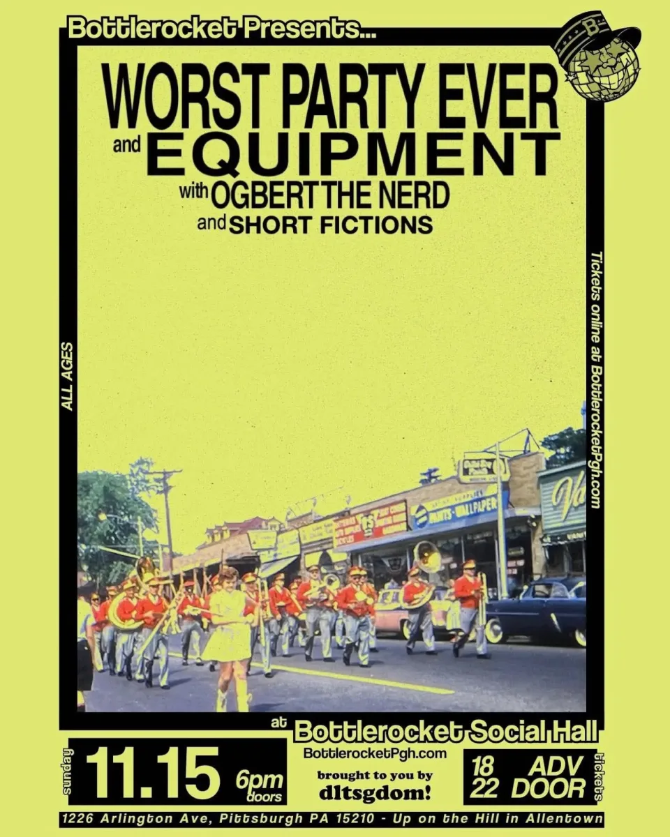 Worst Party Ever + Equipment w/ Ogbert the Nerd + Short Fictions @ Bottlerocket Social Hall