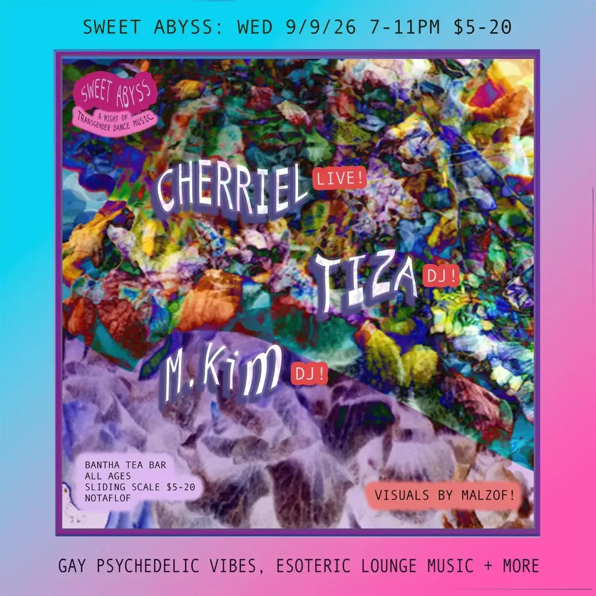 Sweet Abyss w/ Cherriel, Tiza, M. Kim @ Bantha Tea Bar
