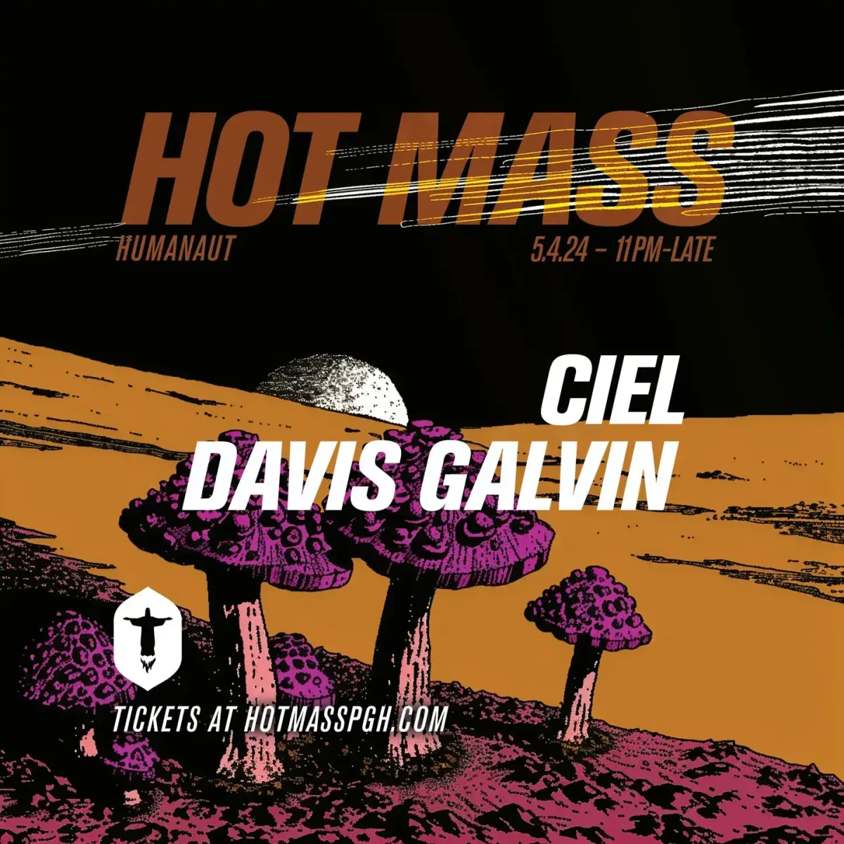 HOT MASS w/ Ciel & Davis Galvin @ Hot Mass