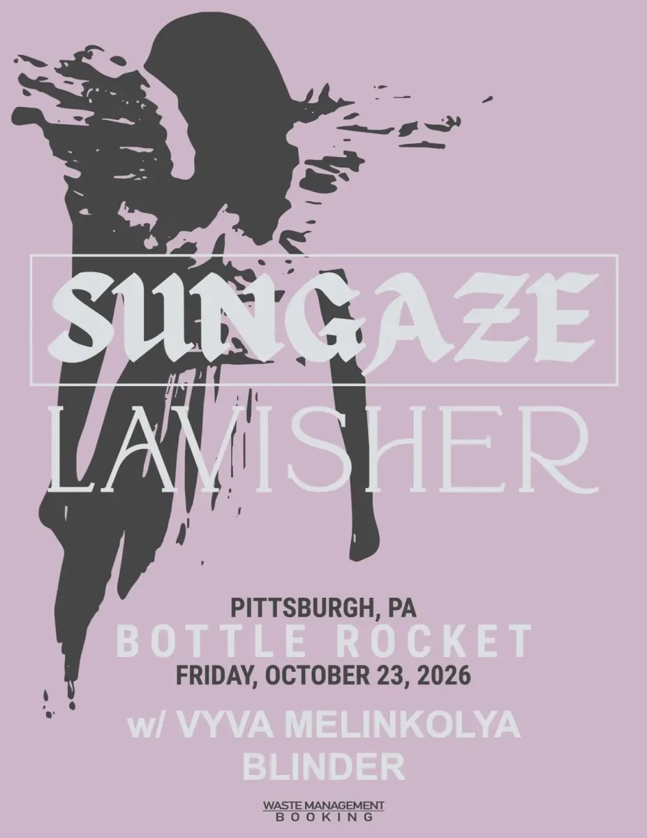 Sungaze + Lavisher w/ Vyva Melinkolya + Blinder @ Bottlerocket Social Hall