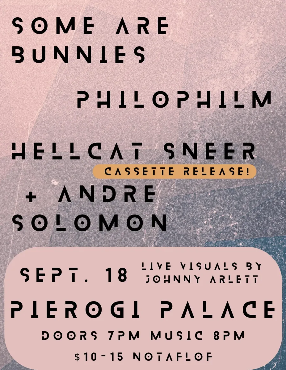 Hellcat Sneer Cassette Release with Some Are Bunnies, Philophilm, Andre Solomon @ Pierogi Palace