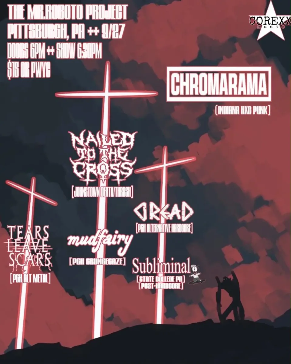 Chromarama, Nailed to the Cross, Dread, Tears Leave Scars, Mudfairy & Subliminal @ Roboto Project