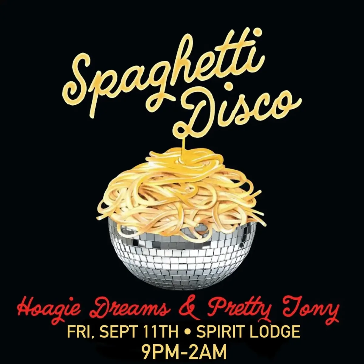 Spaghetti Disco w/ Hoagie Dreams and Pretty Tony @ Spirit