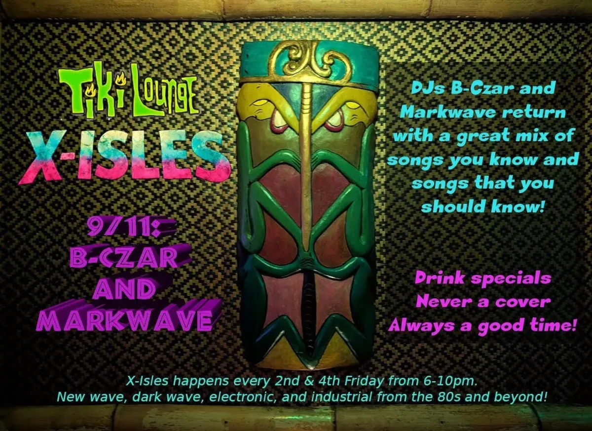 X-Isles: DJs B-Czar and Markwave @ Tiki Lounge