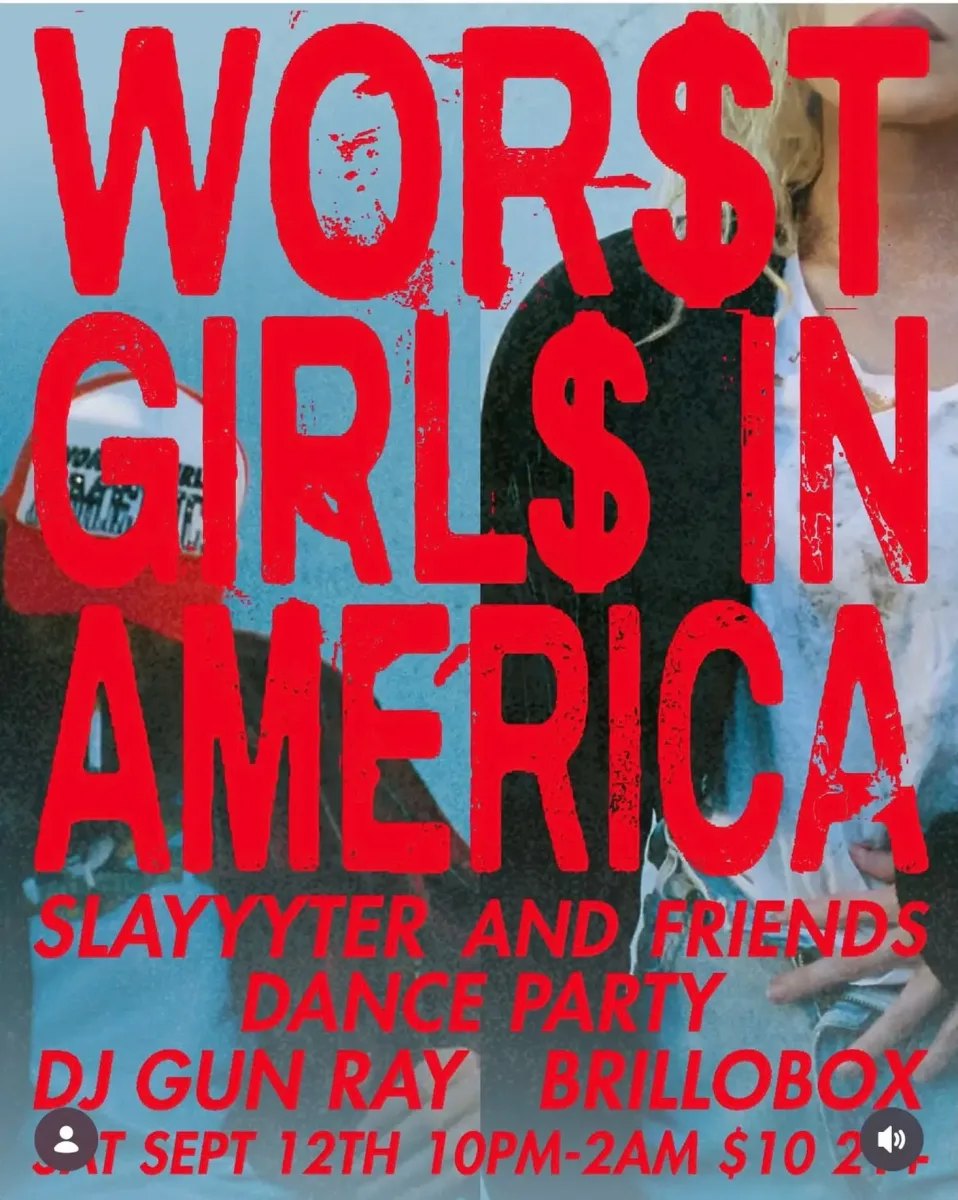 Worst Girls in America: Slayyyter and Friends Dance Party @ Brillobox