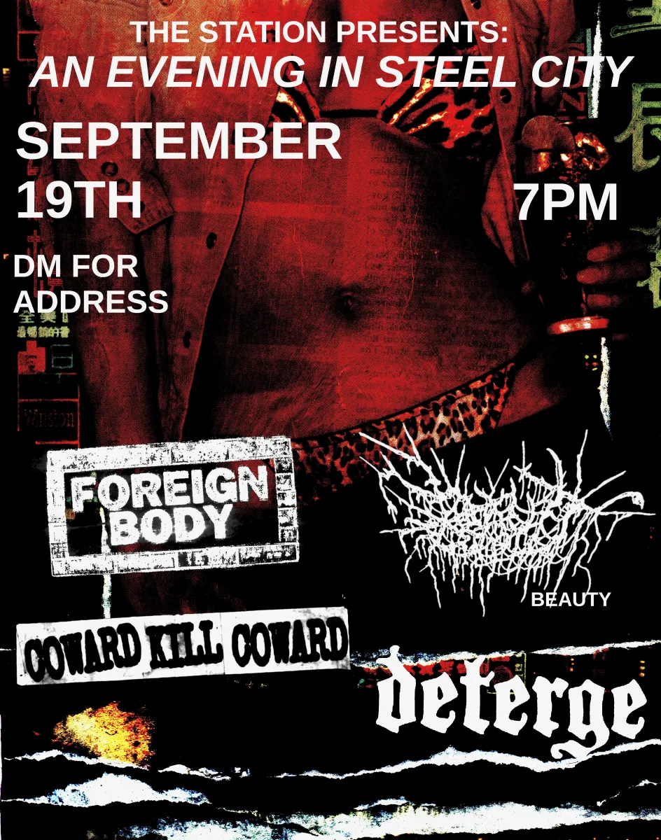 Foreign Body / Deterge / Beauty / Coward Kill Coward @ The Station