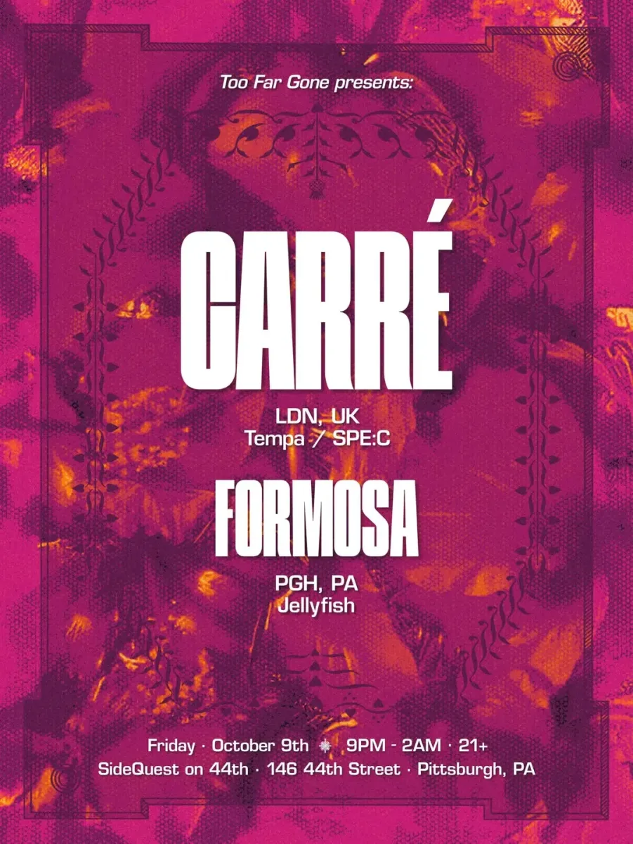 Too Far Gone presents: Carré + Formosa @ Side Quest